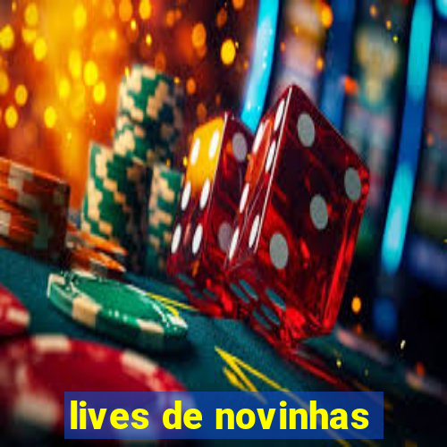 lives de novinhas